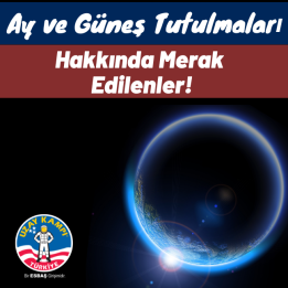 Ay ve Güneş Tutulmaları