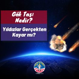 Gök Taşı Nedir? Yıldızlar Gerçekten Kayar mı?