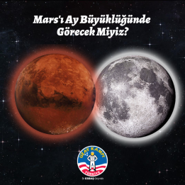 Mars'ı Ay Büyüklüğünde Görecek miyiz?