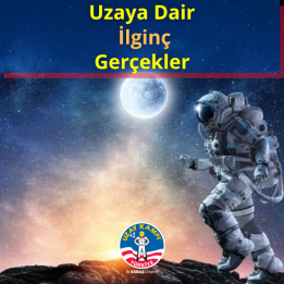 Uzaya Dair Bilinmeyen Gerçekler!