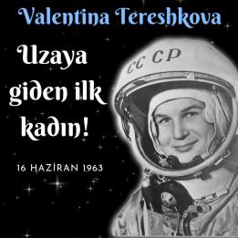 Uzaya giden ilk kadın: Valentina Tereshkova!